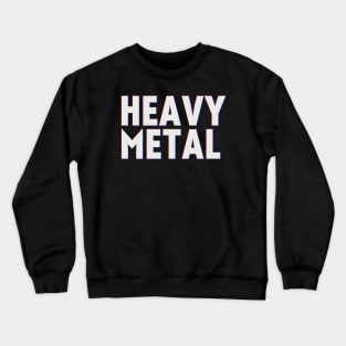 Heavy Metal (RB shadows) Crewneck Sweatshirt